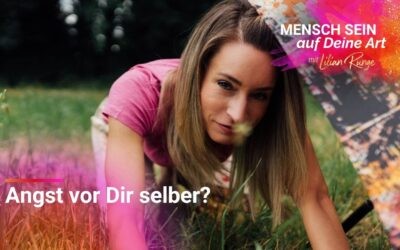Die Angst vor Deiner Wahrheit