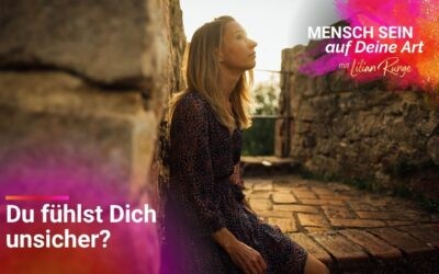Warum innere Sicherheit ganz anders entsteht, als Du denkst