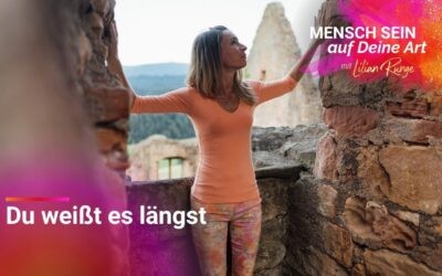 Du weißt längst, was richtig ist – wie Du Dir selbst wieder vertraust