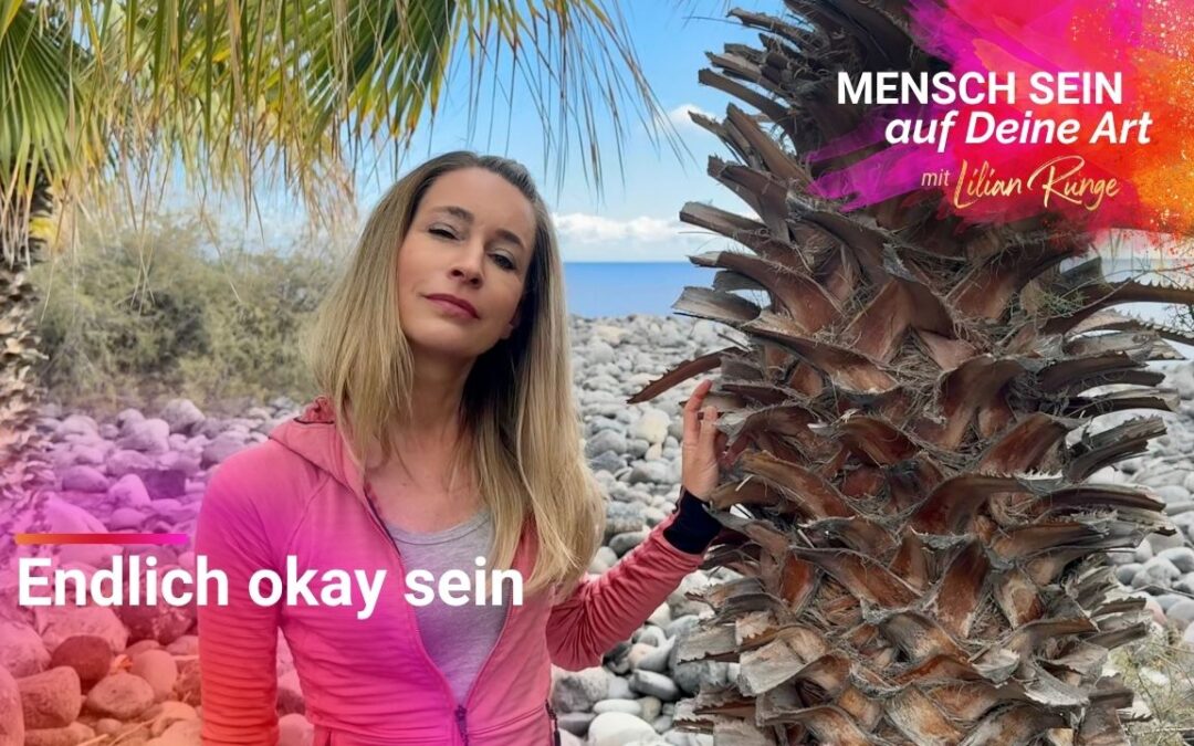 Ich möche mir endlich das Okay geben