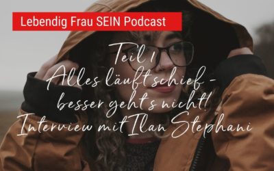 Teil 1 Alles läuft schief – besser geht’s nicht! Interview mit Ilan Stephani