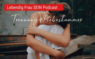 Trennung & Liebeskummer