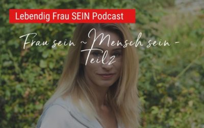 Was ist Weiblichkeit? Teil 2