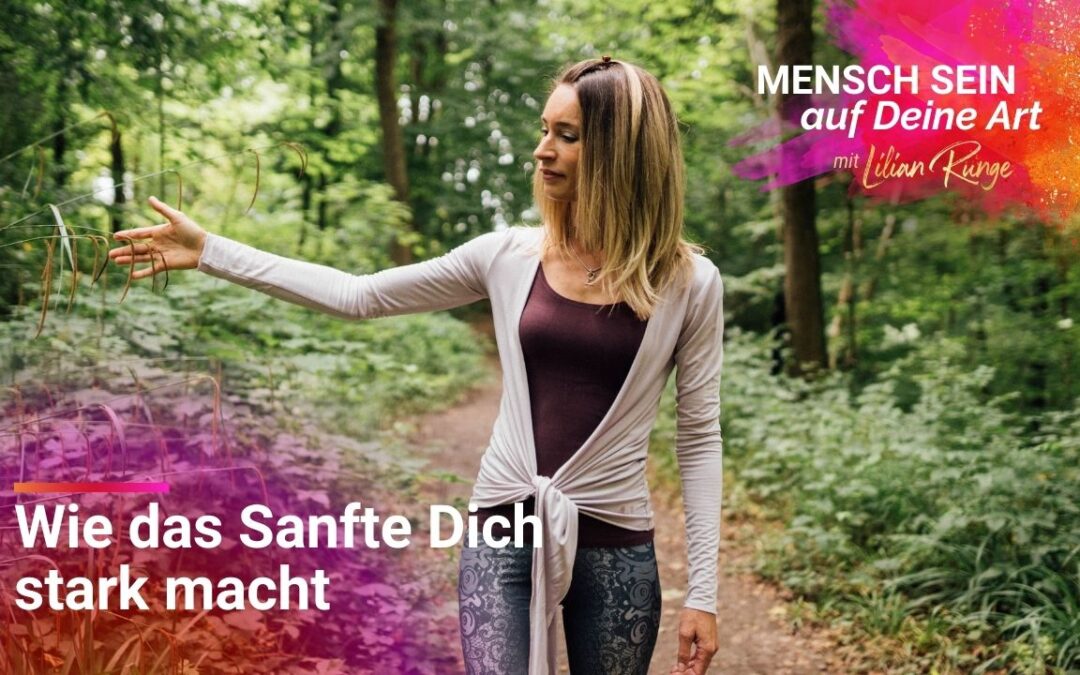 Verletzlich UND stark – warum echte Kraft beides braucht